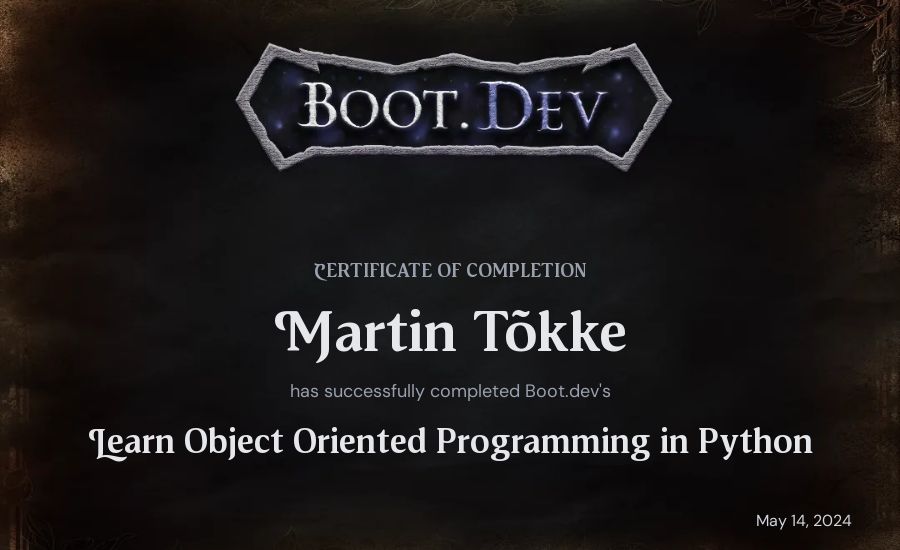 Martin Tõkke's Boot.dev Learn Object Oriented Programming in Python certificate
