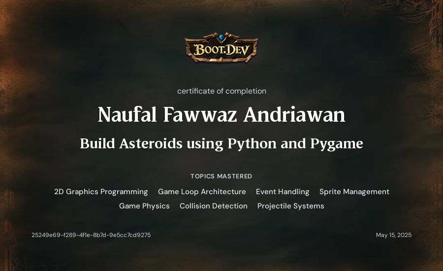 Naufal Fawwaz Andriawan's Boot.dev Build Asteroids using Python and Pygame certificate