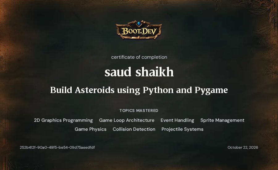 saud shaikh's Boot.dev Build Asteroids using Python and Pygame certificate