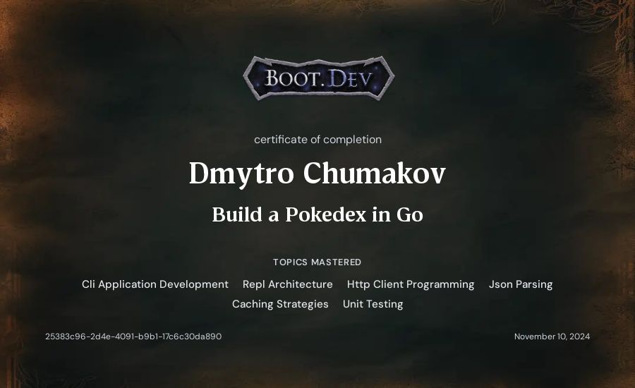 Dmytro Chumakov's Boot.dev Build a Pokedex in Go certificate