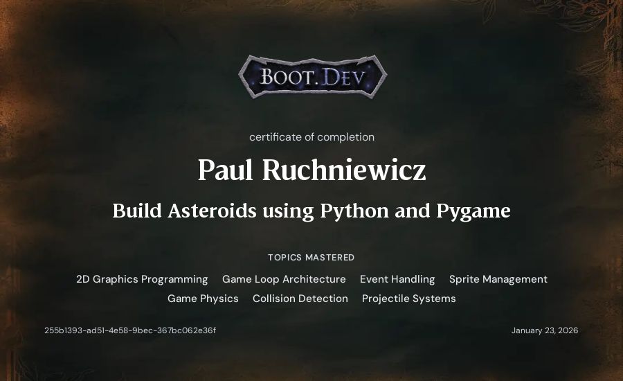 Paul Ruchniewicz's Boot.dev Build Asteroids using Python and Pygame certificate