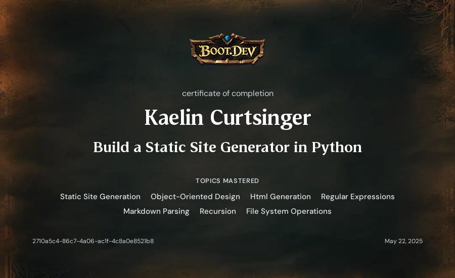 Kaelin Curtsinger's Boot.dev Build a Static Site Generator in Python certificate