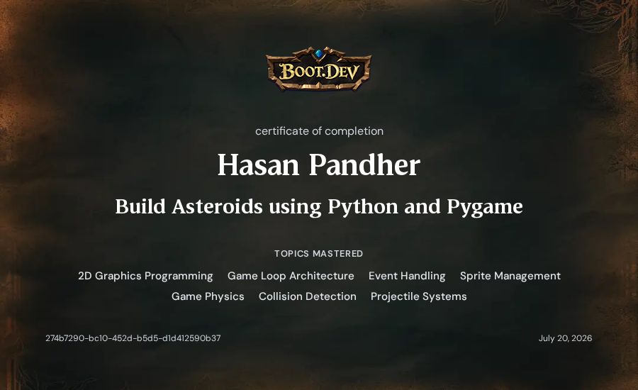Hasan Pandher's Boot.dev Build Asteroids using Python and Pygame certificate