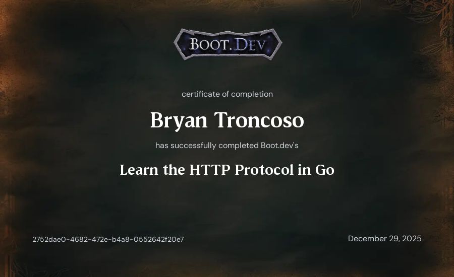 Bryan Troncoso's Boot.dev Learn the HTTP Protocol in Go certificate