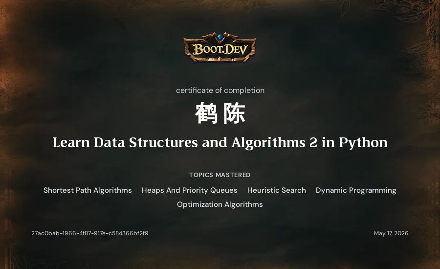鹤 陈's Boot.dev Learn Data Structures and Algorithms 2 in Python certificate