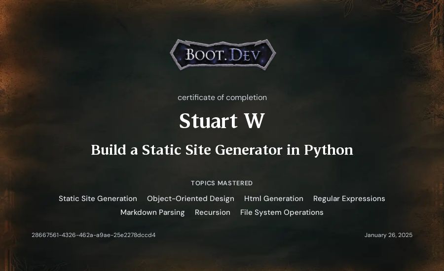 Stuart W's Boot.dev Build a Static Site Generator in Python certificate