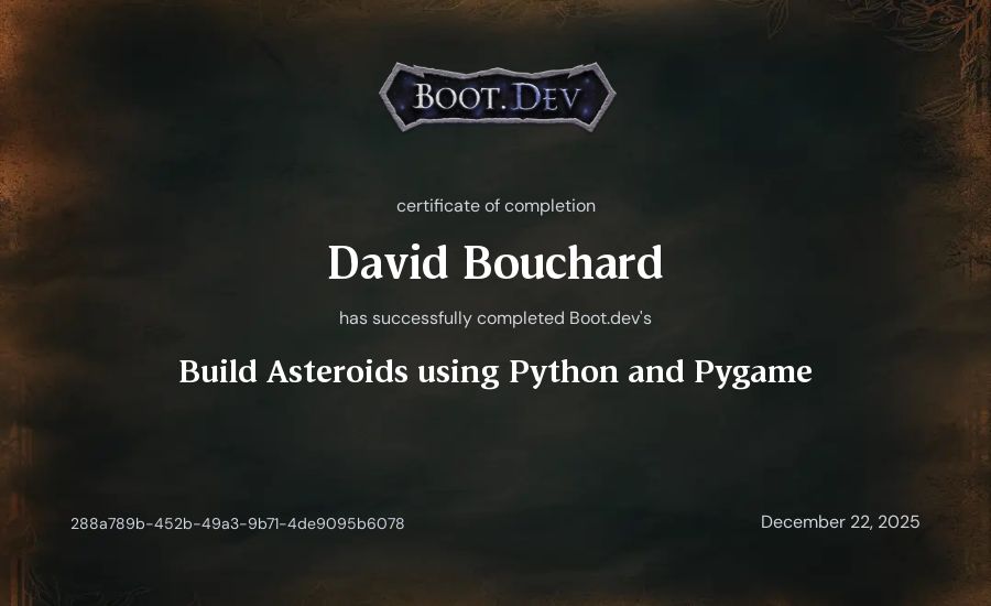 David Bouchard's Boot.dev Build Asteroids using Python and Pygame certificate