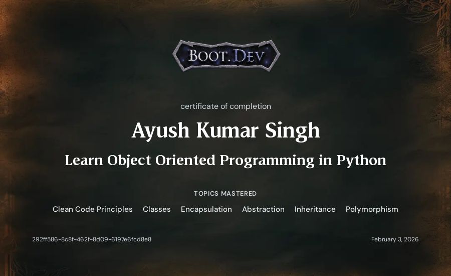 Ayush Kumar Singh's Boot.dev Learn Object Oriented Programming in Python certificate