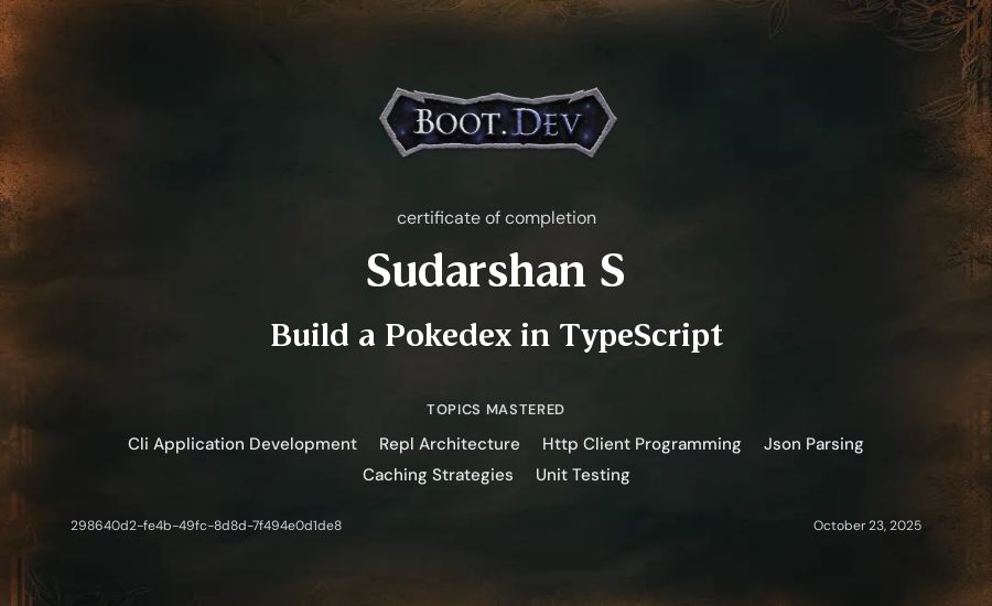 Sudarshan S's Boot.dev Build a Pokedex in TypeScript certificate