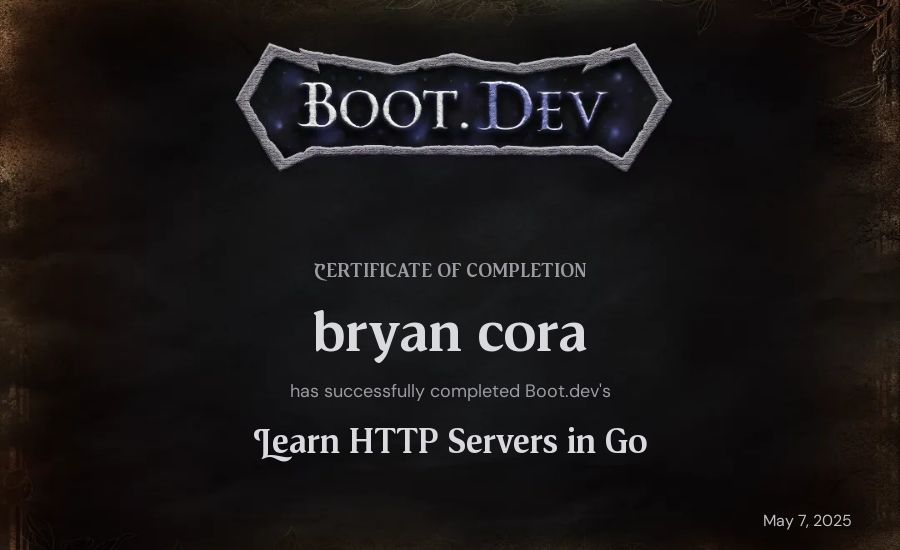 bryan cora's Boot.dev Learn HTTP Servers in Go certificate