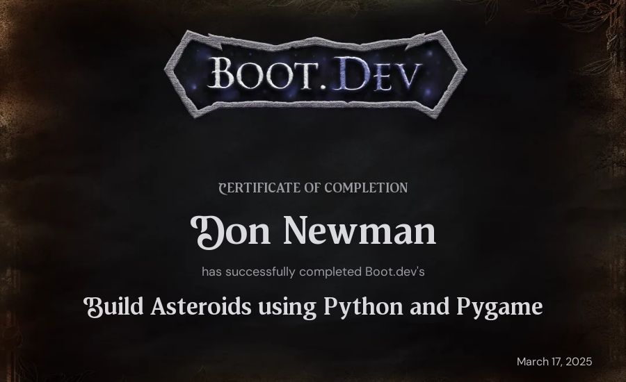 Don Newman's Boot.dev Build Asteroids using Python and Pygame certificate