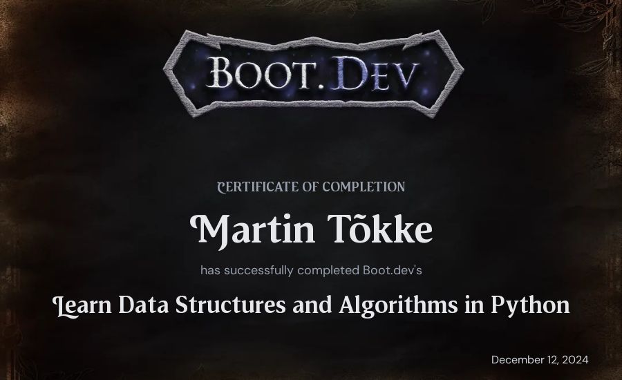 Martin Tõkke's Boot.dev Learn Data Structures and Algorithms in Python certificate