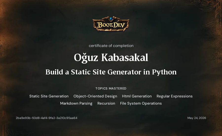 Oğuz Kabasakal's Boot.dev Build a Static Site Generator in Python certificate