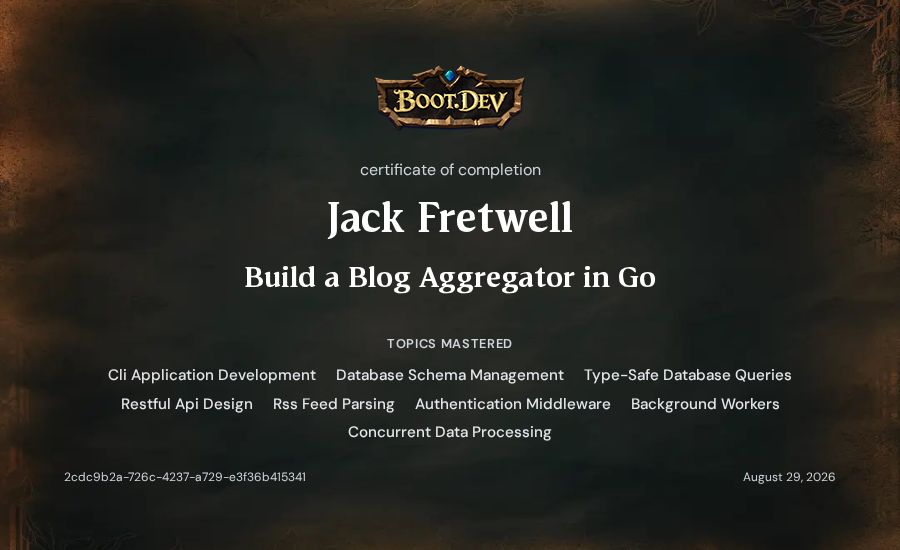 Jack Fretwell's Boot.dev Build a Blog Aggregator in Go certificate