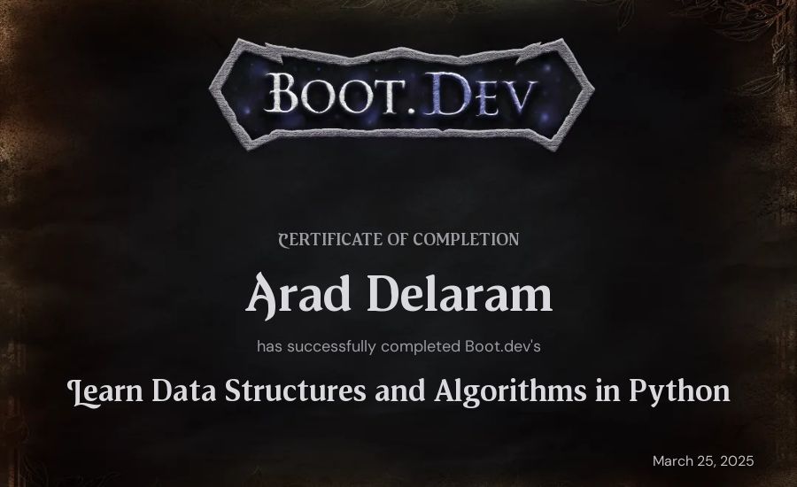 Arad Delaram's Boot.dev Learn Data Structures and Algorithms in Python certificate