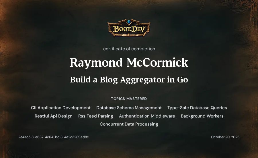 Raymond McCormick's Boot.dev Build a Blog Aggregator in Go certificate