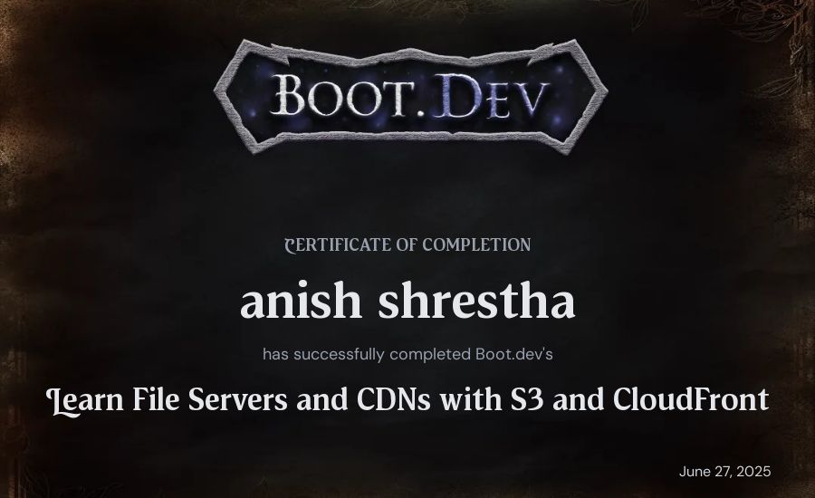 anish shrestha's Boot.dev Learn File Servers and CDNs with S3 and CloudFront certificate