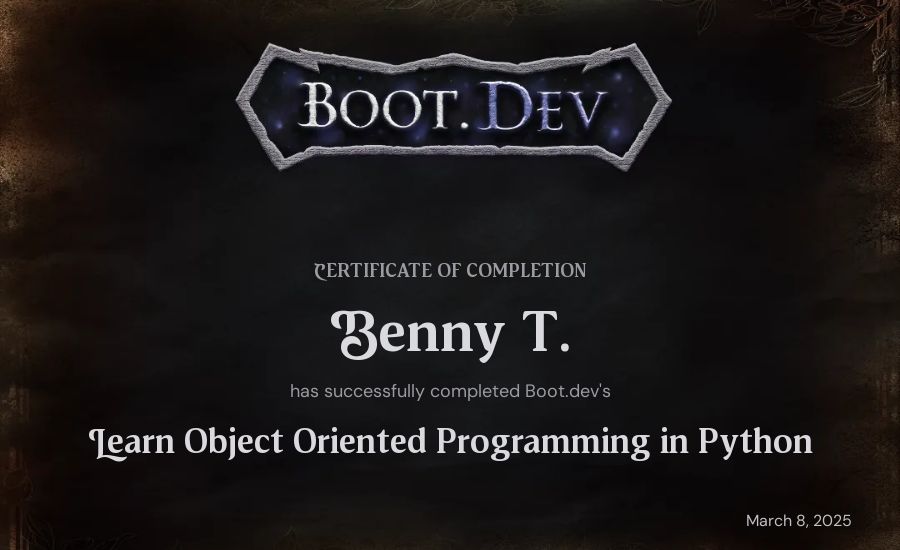 Benny T.'s Boot.dev Learn Object Oriented Programming in Python certificate