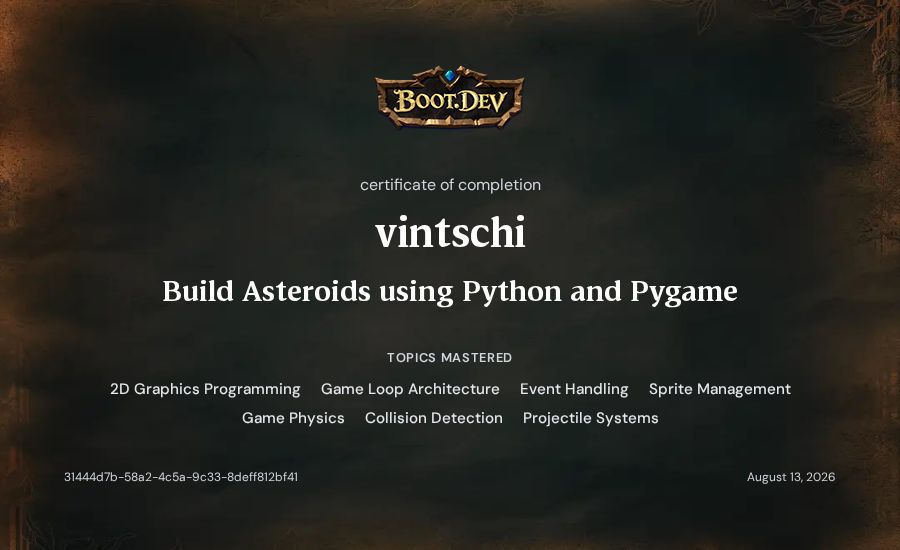 vintschi's Boot.dev Build Asteroids using Python and Pygame certificate