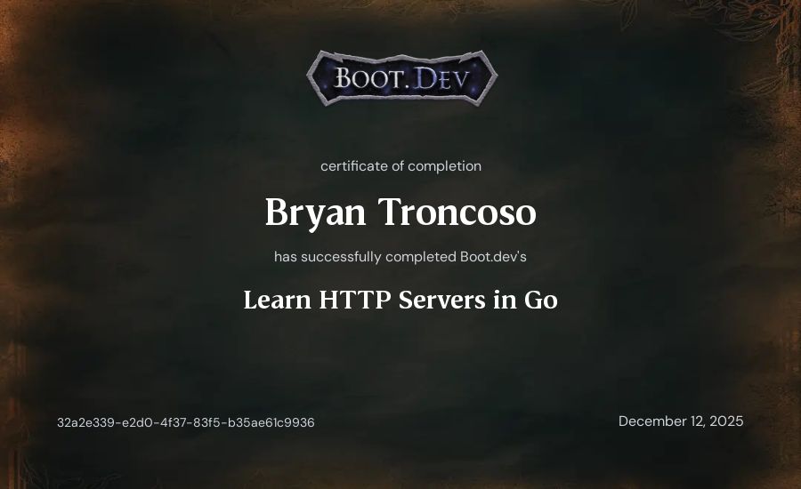 Bryan Troncoso's Boot.dev Learn HTTP Servers in Go certificate