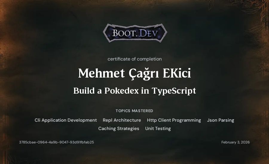 Mehmet Çağrı Ekici's Boot.dev Build a Pokedex in TypeScript certificate