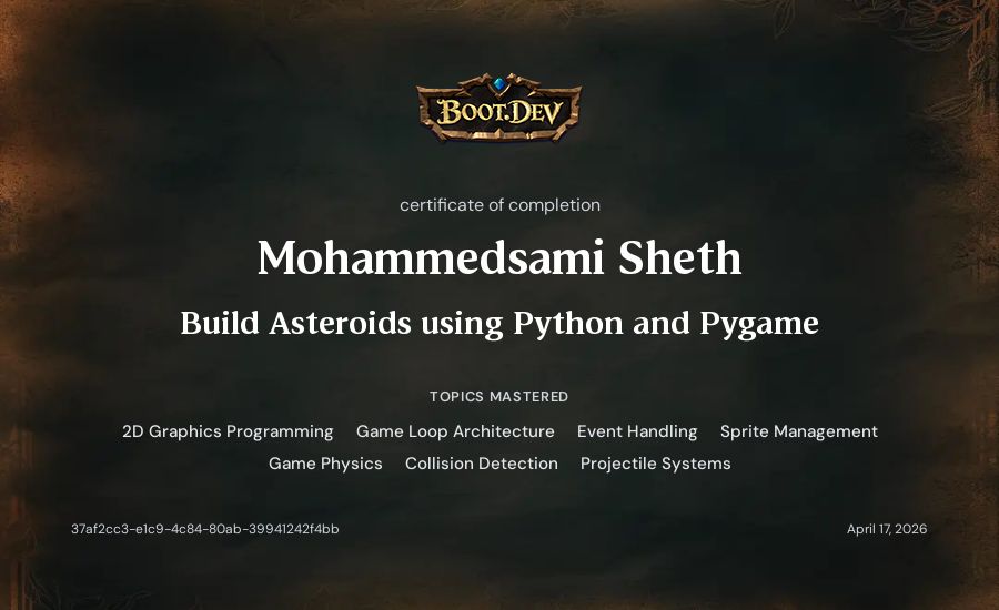 Mohammedsami Sheth's Boot.dev Build Asteroids using Python and Pygame certificate