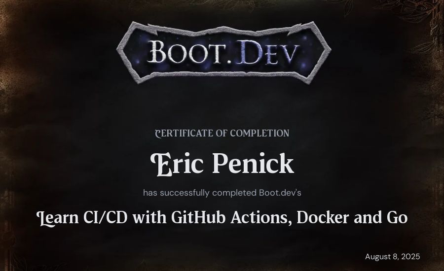 Eric Penick's Boot.dev Learn CI/CD with GitHub Actions, Docker and Go certificate