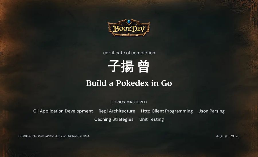 子揚 曾's Boot.dev Build a Pokedex in Go certificate