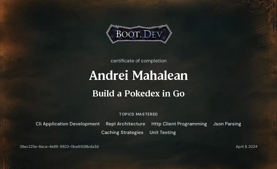 Andrei Mahalean's Boot.dev Build a Pokedex in Go certificate
