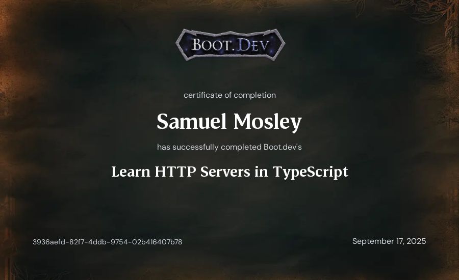 Samuel Mosley's Boot.dev Learn HTTP Servers in TypeScript certificate