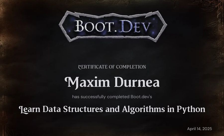 Maxim Durnea's Boot.dev Learn Data Structures and Algorithms in Python certificate
