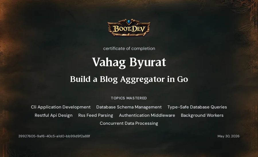 Vahag Byurat's Boot.dev Build a Blog Aggregator in Go certificate