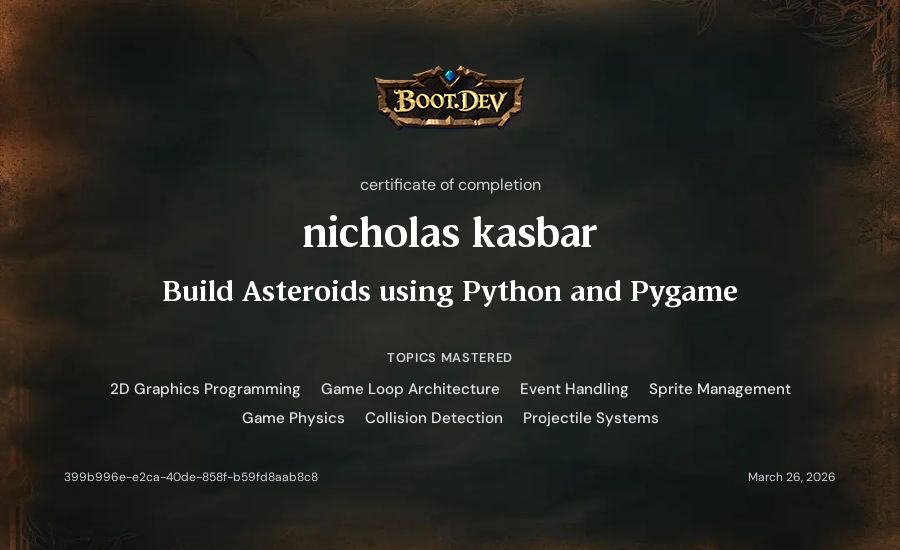 nicholas kasbar's Boot.dev Build Asteroids using Python and Pygame certificate