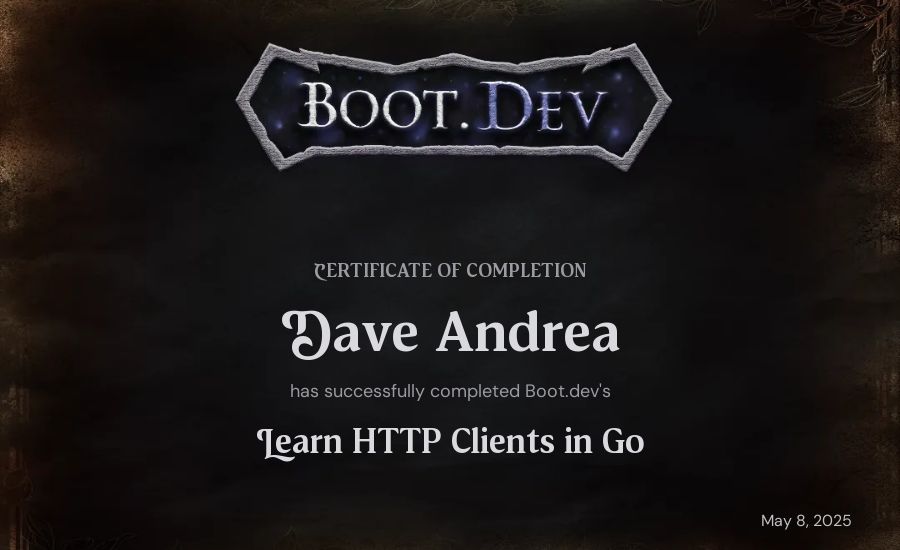 Dave Andrea's Boot.dev Learn HTTP Clients in Go certificate