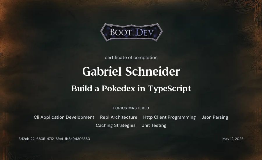 Gabriel Schneider's Boot.dev Build a Pokedex in TypeScript certificate