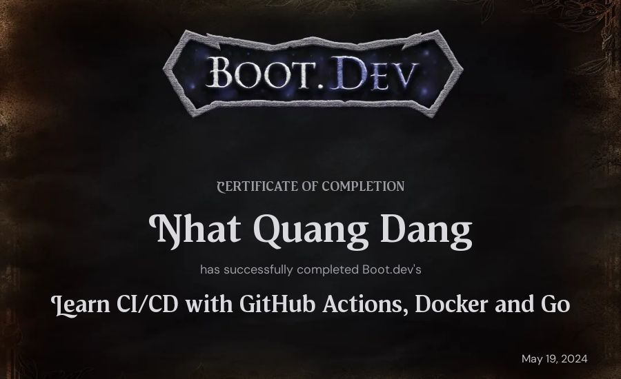 Nhat Quang Dang's Boot.dev Learn CI/CD with GitHub Actions, Docker and Go certificate
