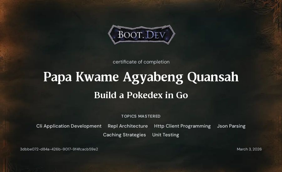 Papa Kwame Agyabeng Quansah's Boot.dev Build a Pokedex in Go certificate