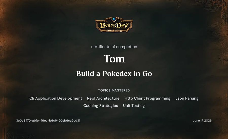 Tom's Boot.dev Build a Pokedex in Go certificate