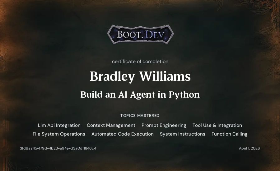 Bradley Williams's Boot.dev Build an AI Agent in Python certificate