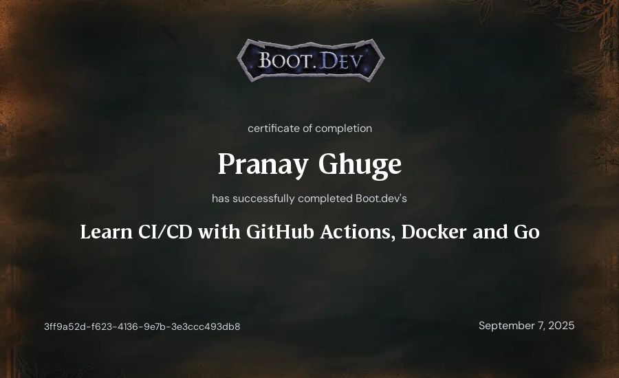 Pranay Ghuge's Boot.dev Learn CI/CD with GitHub Actions, Docker and Go certificate