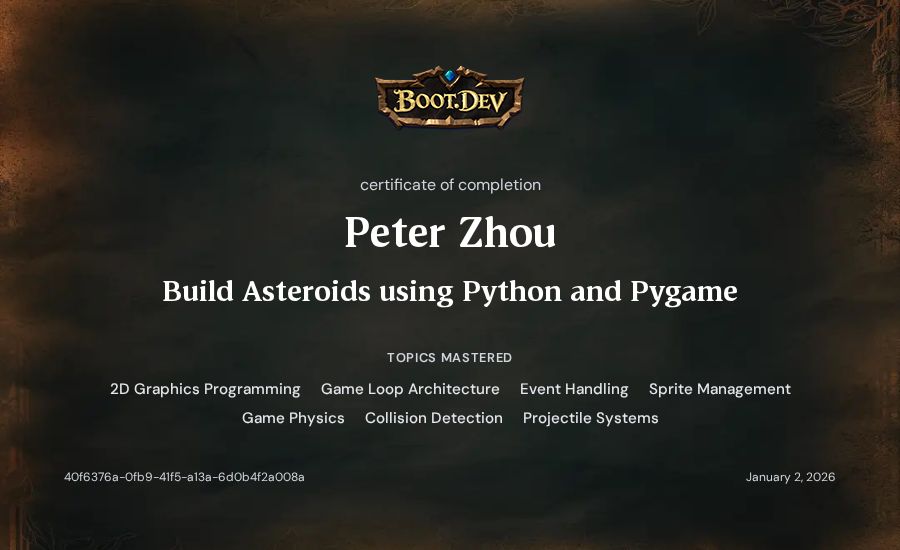 Peter Zhou's Boot.dev Build Asteroids using Python and Pygame certificate