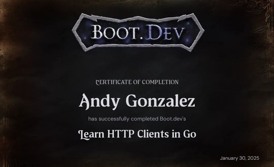Andy Gonzalez's Boot.dev Learn HTTP Clients in Go certificate