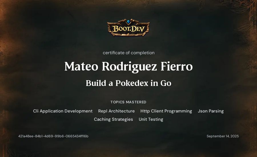 Mateo Rodriguez Fierro's Boot.dev Build a Pokedex in Go certificate