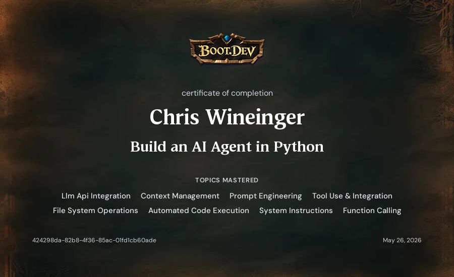 Chris Wineinger's Boot.dev Build an AI Agent in Python certificate