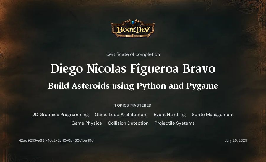 Diego Nicolas Figueroa Bravo's Boot.dev Build Asteroids using Python and Pygame certificate