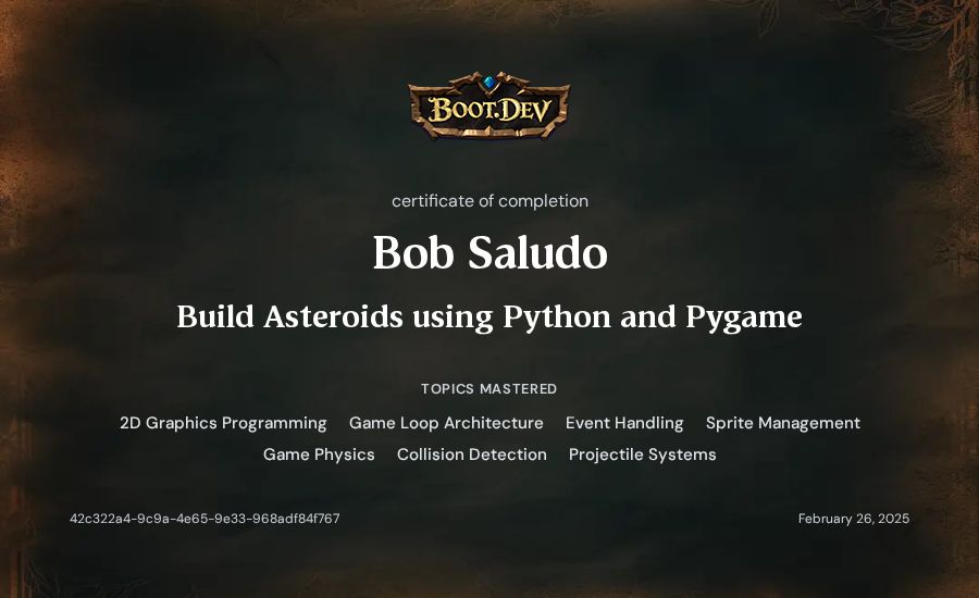 Bob Saludo's Boot.dev Build Asteroids using Python and Pygame certificate