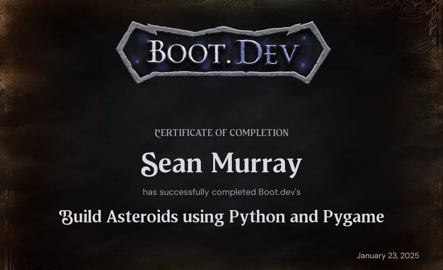 Sean Murray's Boot.dev Build Asteroids using Python and Pygame certificate