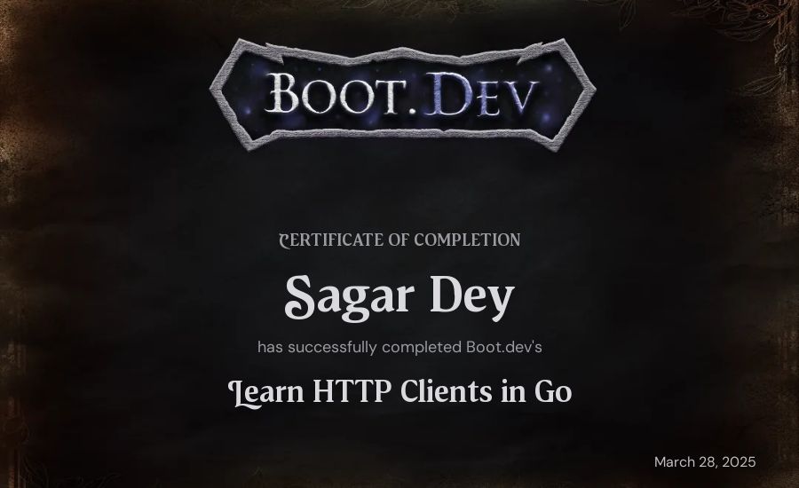 Sagar Dey's Boot.dev Learn HTTP Clients in Go certificate