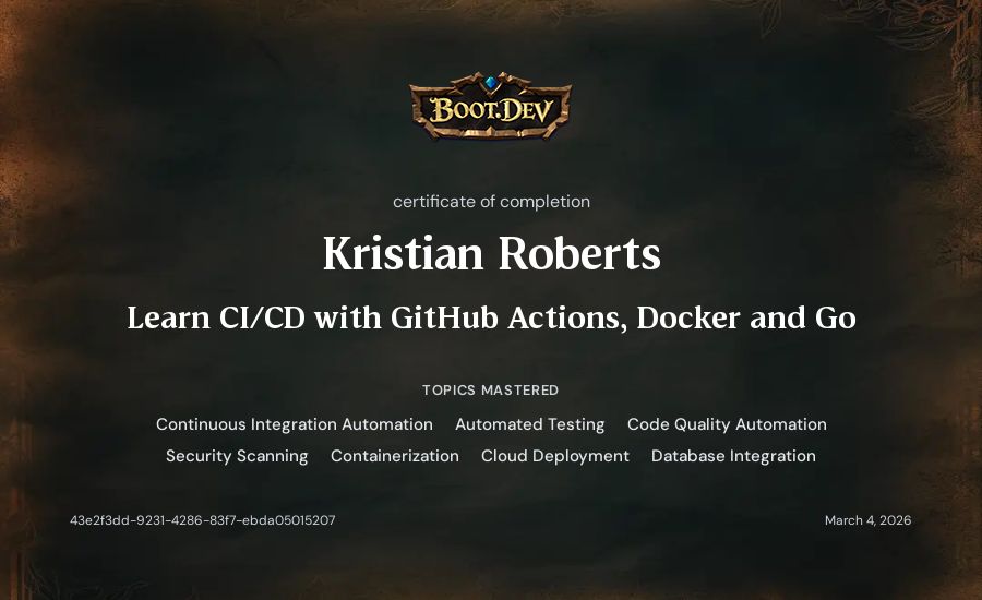 Kristian Roberts's Boot.dev Learn CI/CD with GitHub Actions, Docker and Go certificate