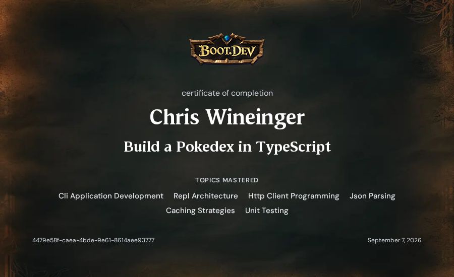 Chris Wineinger's Boot.dev Build a Pokedex in TypeScript certificate